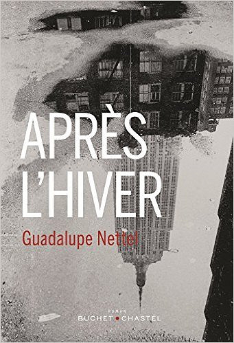 Apres l’hiver (2016) - Nettel Guadalupe