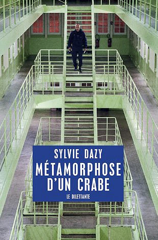 Métamorphose d’un crabe (2016) - Sylvie Dazy