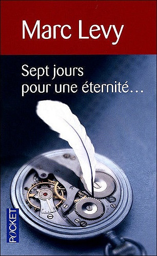 Sept jours pour une éternité - Levy Marc
