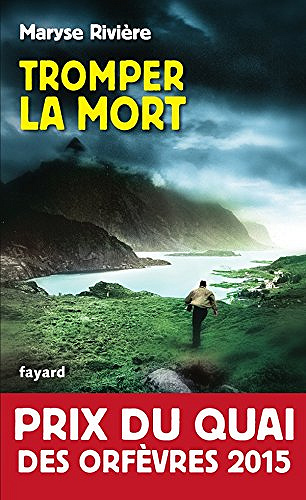 Tromper la mort – Maryse Rivière