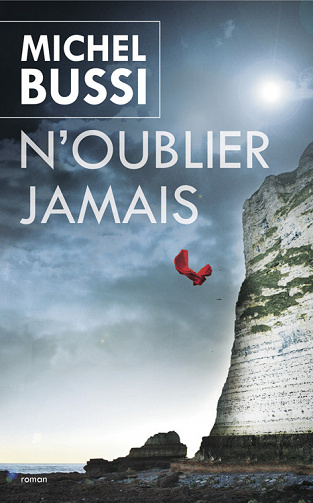 Michel Bussi - N’oublier jamais