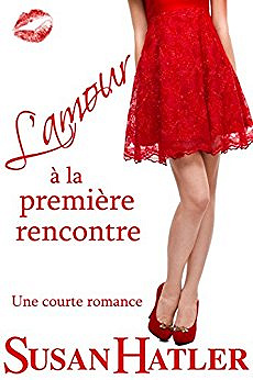 Rencontre à tout prix - L’amour à la première rencontre – Susan Hatler