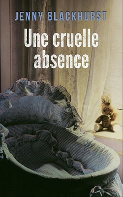 Une cruelle absence – Jenny Blackhurst