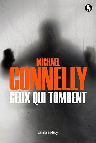 Connelly Michael - Ceux qui tombent