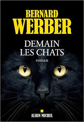Demain Les Chats (2016) - Werber Bernard