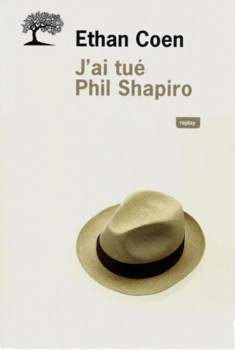 J’ai tué Phil Shapiro – Ethan Coen