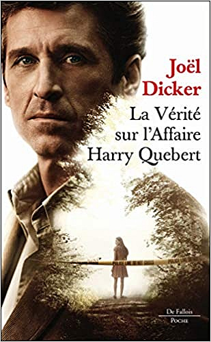 Joël Dicker - La vérité sur l’affaire Harry Quebert