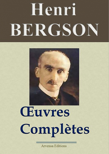Henri Bergson - Oeuvres Complètes