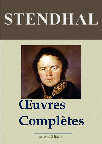 Stendhal - Oeuvres Complètes