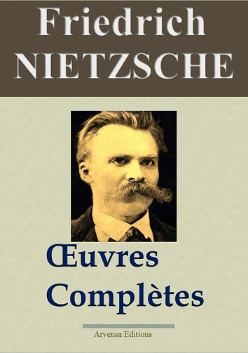Nietzsche - Oeuvres Complètes