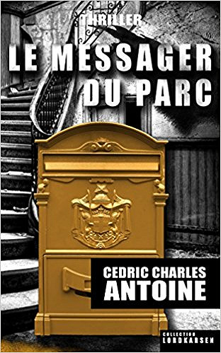 Le Messager du parc - Cédric Charles ANTOINE