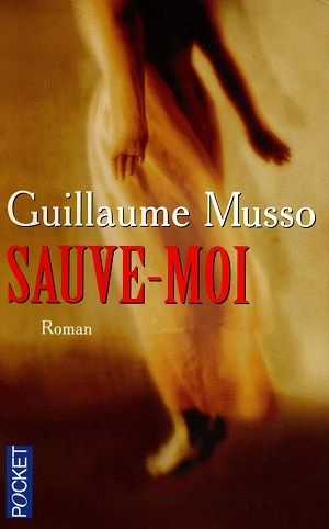 Guillaume Musso - Sauve moi