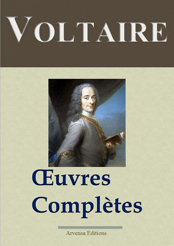 Voltaire - Oeuvres Complètes