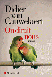On dirait nous (2016) - Van Cauwelaert Didier