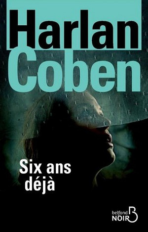 Harlan Coben - Six ans déjà