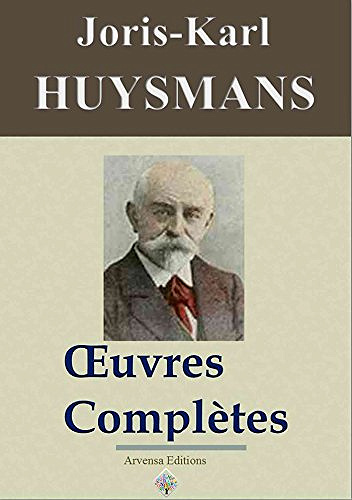 Joris-Karl Huysmans - Oeuvres Complètes