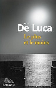Le plus et le moins (2016) - Erri de Luca