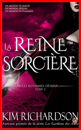 Kim Richardson (Mai 2016) - Les royaumes désunis - T2 La reine sorcière