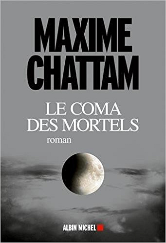 Maxime Chattam (2016) - Le coma des mortels