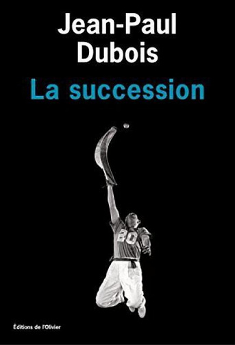 Jean-Paul Dubois (2016) - La Succession