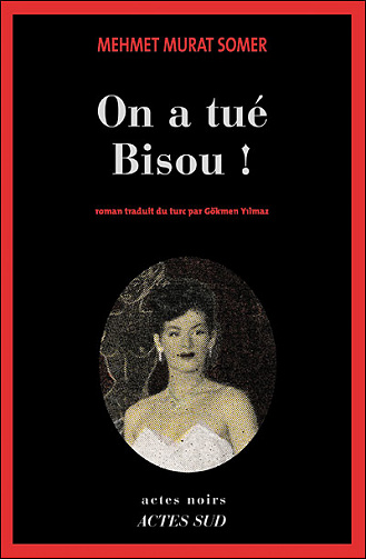 On a tué Bisou ! - Mehmet Murat Somer 2016
