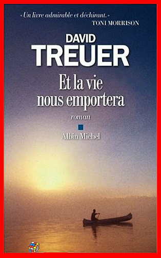 David Treuer (2016) - Et la vie nous emportera