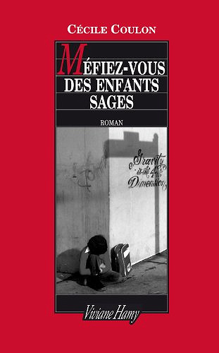 Cecile Coulon - Mefiez-vous des enfants sages