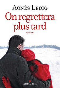 On regrettera plus tard (2016) - Ledig Agnes