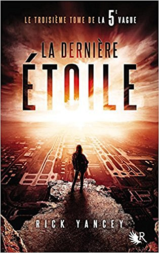 La 5e Vague T3 : La dernière étoile (2016) - Yancey Rick