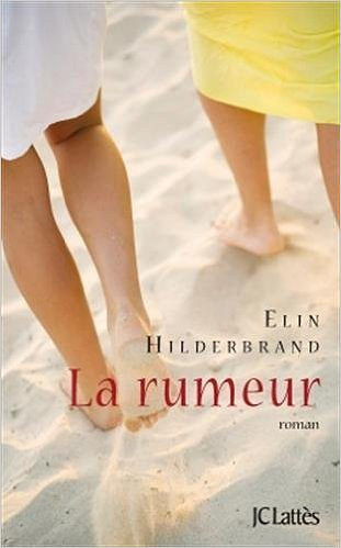 Elin Hilderbrand (2016) - La rumeur