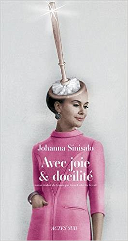 Johanna Sinisalo (2016) - Avec joie et docilité
