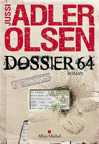Enquêtes du département V T4 : Dossier 64 - Jussi Adler-Olsen