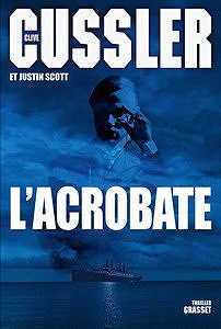 Clive Cussler (2016) - L’Acrobate