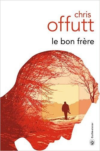 Chris Offutt - Le bon frere (2016)
