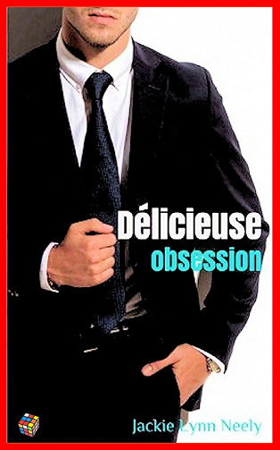 Jackie Lynn Neely (Nov. 2016) - Délicieuse obsession