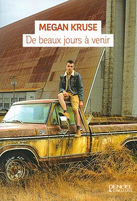 De beaux jours à venir (2016) - Megan Kruse