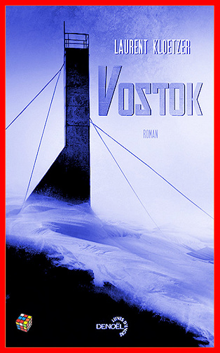 Laurent Kloetzer (2016) - Vostok