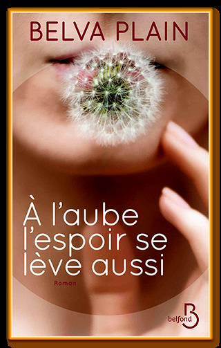 Belva Plain - A l’aube l’espoir se lève aussi