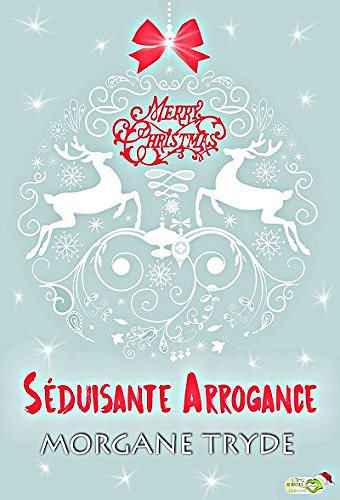 Séduisante arrogance - Tryde Morgane