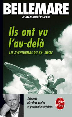 Bellemare Pierre - Ils ont vu l’au-delà