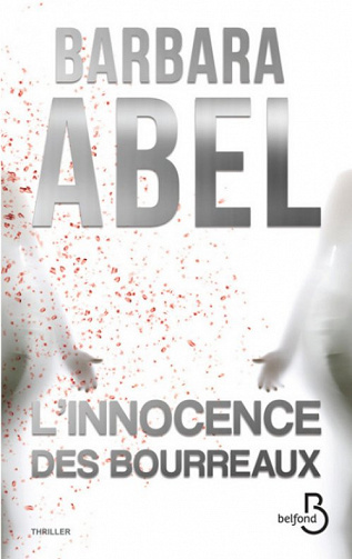 L’Innocence des bourreaux - Abel Barbara