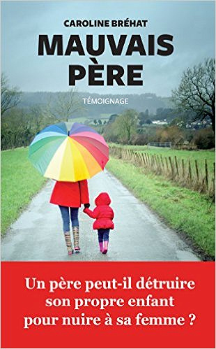 Mauvais père (2016) - Bréhat Caroline