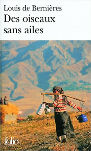 Louis De Bernières - Des oiseaux sans ailes