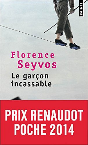Le garçon incassable - Seyvos. Florence