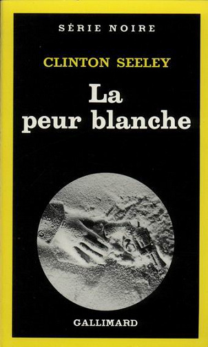 La peur blanche - Clinton Seeley