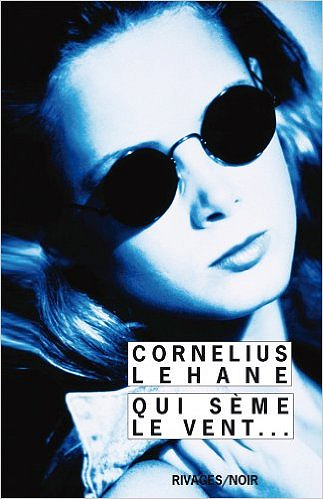 Qui sème le vent... - Lehane, Cornelius