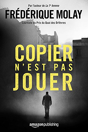 Copier n’est pas jouer (2017) - Frédérique Molay