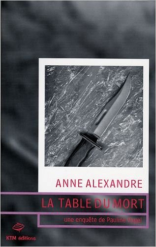 La Table du mort - Alexandre Anne