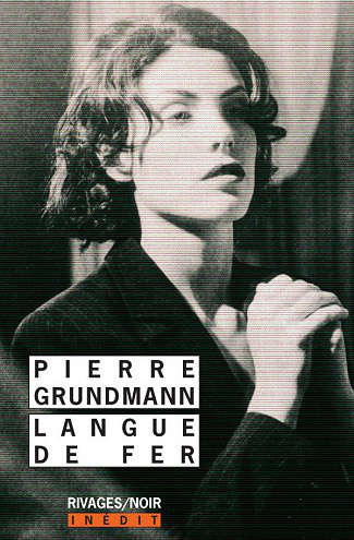 Langue de fer - Pierre Grundmann