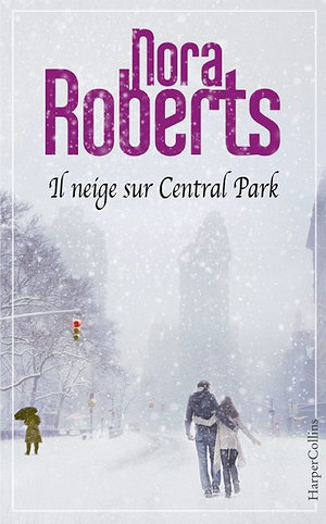 Il neige sur Central Park - Nora Roberts (2016)